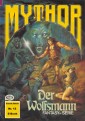 Mythor 12: Der Wolfsmann