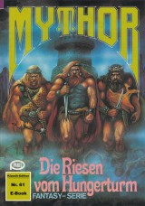 Mythor 61: Die Riesen vom Hungerturm