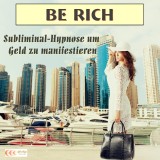 Be rich - Subliminal-Hypnose um Geld zu manifestieren