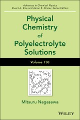 Physical Chemistry of Polyelectrolyte Solutions, Volume 158