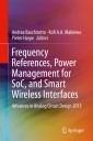 Frequency References, Power Management for SoC, and Smart Wireless Interfaces