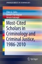 Most-Cited Scholars in Criminology and Criminal Justice, 1986-2010