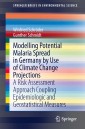 Modelling Potential Malaria Spread in Germany by Use of Climate Change Projections