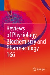 Reviews of Physiology, Biochemistry and Pharmacology 166