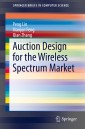 Auction Design for the Wireless Spectrum Market