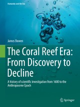 The Coral Reef Era: From Discovery to Decline
