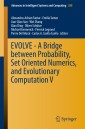 EVOLVE - A Bridge between Probability, Set Oriented Numerics, and Evolutionary Computation V