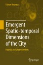 Emergent Spatio-temporal Dimensions of the City