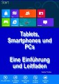"Tablets, Smartphones und PCs - Eine Einführung und Leitfaden"
