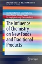 The Influence of Chemistry on New Foods and Traditional Products