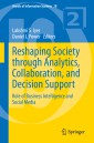 Reshaping Society through Analytics, Collaboration, and Decision Support