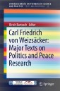 Carl Friedrich von Weizsacker: Major Texts on Politics and Peace Research