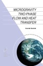 Microgravity Two-phase Flow and Heat Transfer