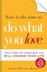 Now is the Time to Do What You Love