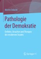 Pathologie der Demokratie