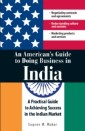 merican's Guide to Doing Business in India