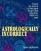 Astrologically Incorrect