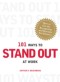 101 Ways to Stand Out at Work