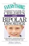 Everything Parent's Guide To Children With Bipolar Disorder