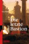 Die letzte Bastion