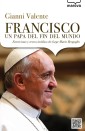 Francisco, un papa del fin del mundo