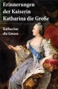 Erinnerungen der Kaiserin Katharina die Große