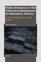 Hidden Dimensions in the Professional Development of Mathematics Teachers: In-Service Education for and With Teachers