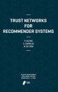 Trust Networks for Recommender Systems