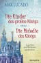 Die Kinder des großen Königs & Die Melodie des Königs