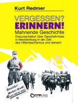 Vergessen? Erinnern! Mahnende Geschichte