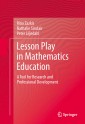 Lesson Play in Mathematics Education: