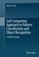 Soft Computing Approach to Pattern Classification and Object Recognition