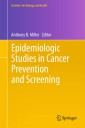 Epidemiologic Studies  in Cancer Prevention and Screening