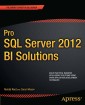 Pro SQL Server 2012 BI Solutions