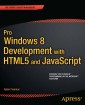 Pro Windows 8 Development with HTML5 and JavaScript