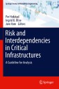 Risk and Interdependencies in Critical Infrastructures