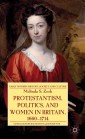 Protestantism, Politics, and Women in Britain, 1660-1714
