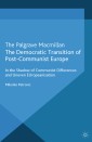 The Democratic Transition of Post-Communist Europe
