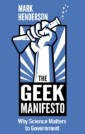 Geek Manifesto: Why Science Matters to Government (mini ebook)