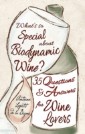 What's So Special About Biodynamic Wine?