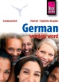 Reise Know-How Kauderwelsch German - word by word (Deutsch als Fremdsprache, englische Ausgabe): Kauderwelsch-Sprachführer Band 46