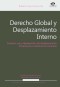 Derecho Global y Desplazamiento Interno