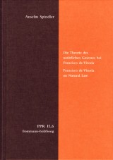 Die Theorie des natürlichen Gesetzes bei Francisco de Vitoria. Francisco de Vitoria on Natural Law