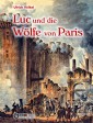 Luc und die Wölfe von Paris