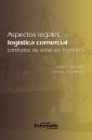 Aspectos legales de la logística comercial y los contratos de servicios logísticos