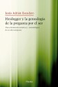 Heidegger y la genealogía de la pegunta por el Ser