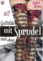 Gefühle mit Sprudel und ohne #2