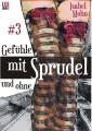 Gefühle mit Sprudel und ohne #3