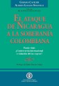 El Ataque de Nicaragua a la Soberanía Colombiana
