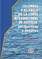 Colombia y el Fallo de la Corte Internacional de Justicia: